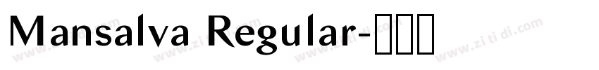 Mansalva Regular字体转换 Mansalva Regular字体转换